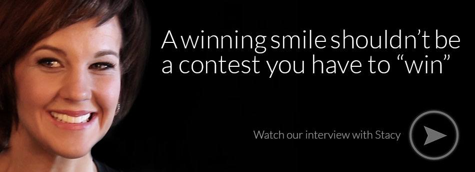 A winning smile shouln't be a contest you have to "win" - Watch Video